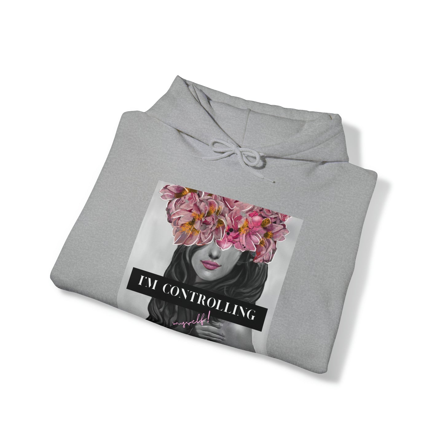 I'm Controlling Myself! Unisex Hooded Sweatshirt
