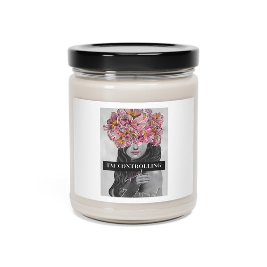 I'm Controlling Myself! Scented Soy Candle, 9oz