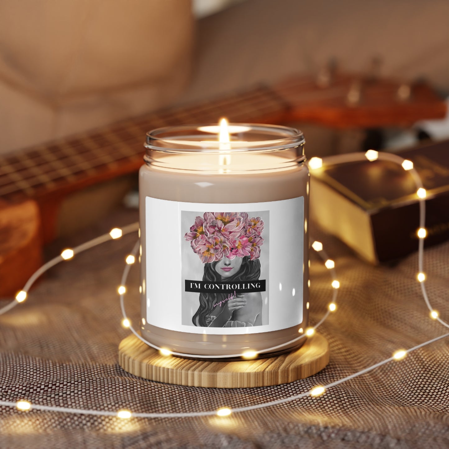 I'm Controlling Myself! Scented Soy Candle, 9oz