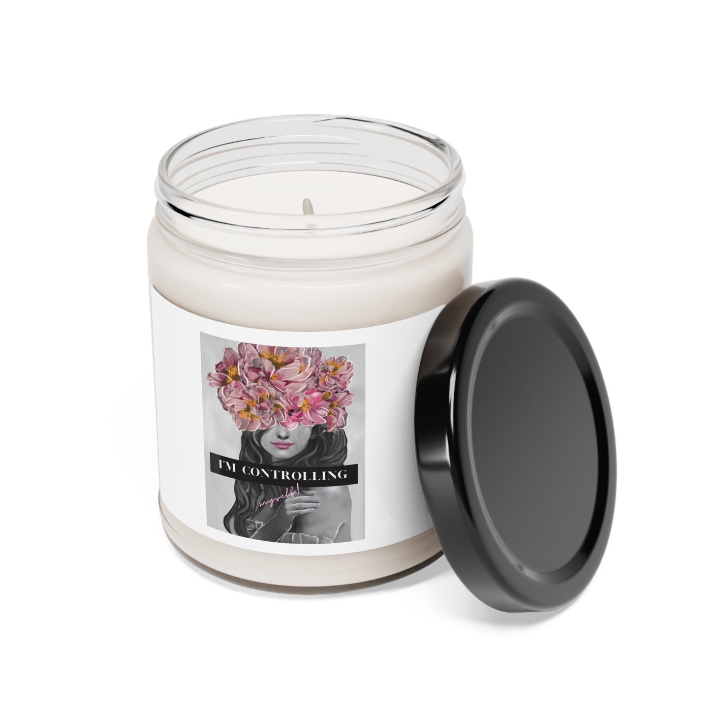 I'm Controlling Myself! Scented Soy Candle, 9oz